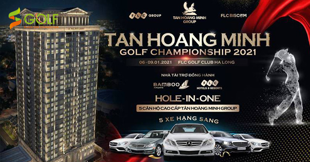 TÂN HOÀNG MINH GOLF CHAMPIONSHIP 2021 MỞ MÀN NĂM MỚI VỚI PHẦN THƯỞNG GIÁ TRỊ ‘KHỦNG’